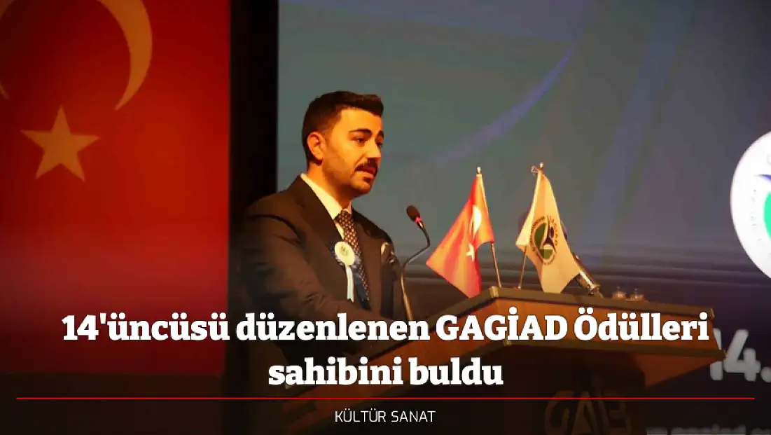14'üncüsü düzenlenen GAGİAD Ödülleri sahibini buldu