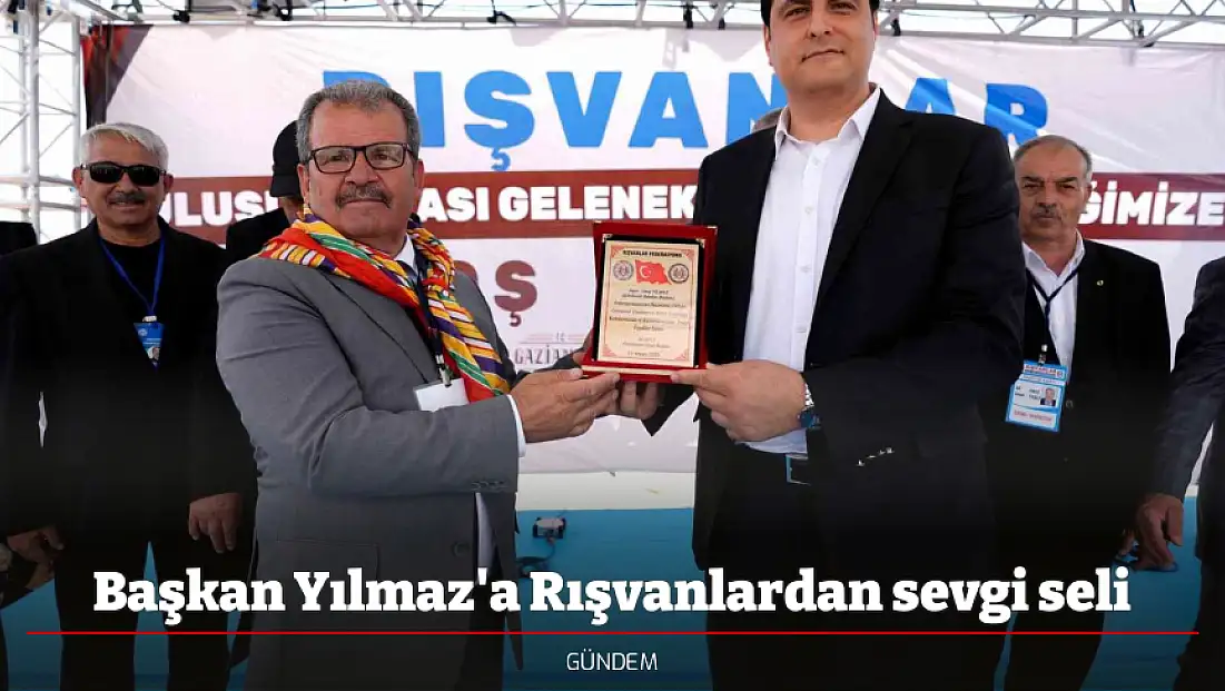 Başkan Yılmaz'a Rışvanlardan sevgi seli