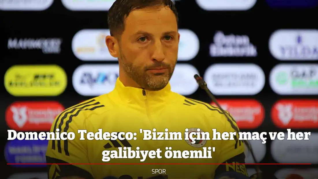 Domenico Tedesco: 'Bizim için her maç ve her galibiyet önemli'