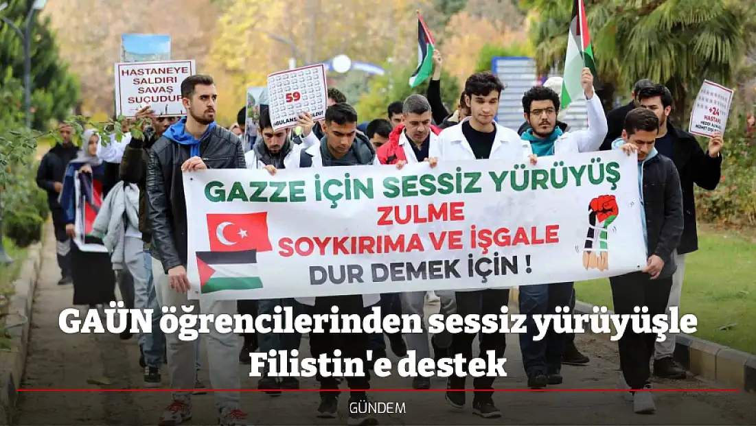 GAÜN öğrencilerinden sessiz yürüyüşle Filistin'e destek