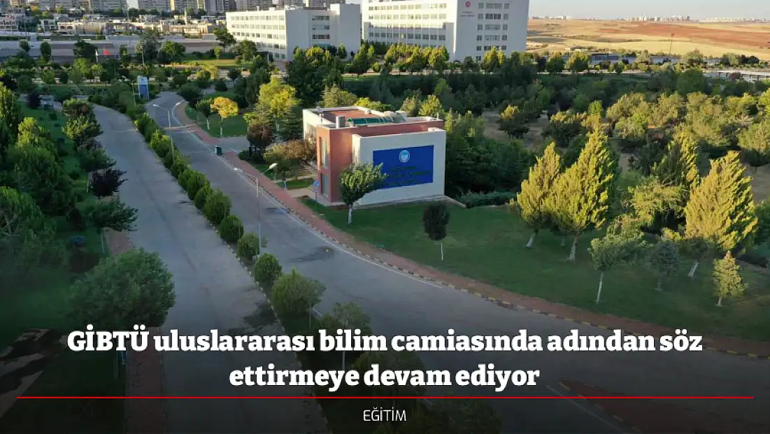 GİBTÜ uluslararası bilim camiasında adından söz ettirmeye devam ediyor