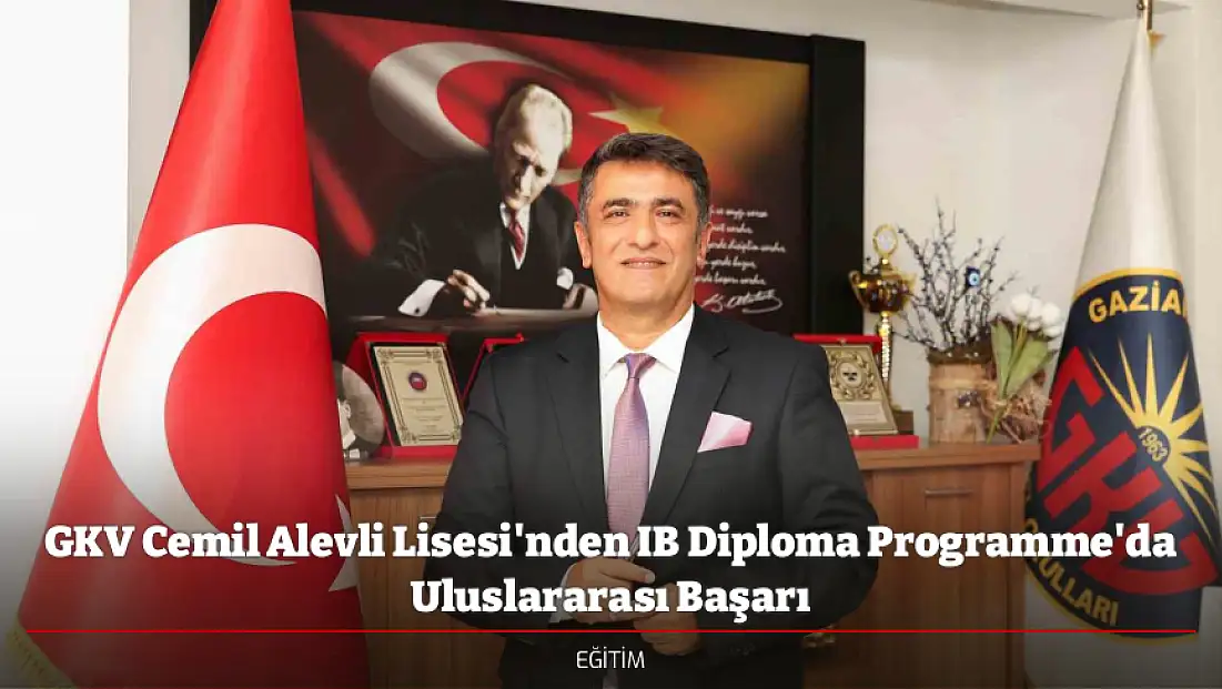 GKV Cemil Alevli Lisesi'nden IB Diploma Programme'da Uluslararası Başarı