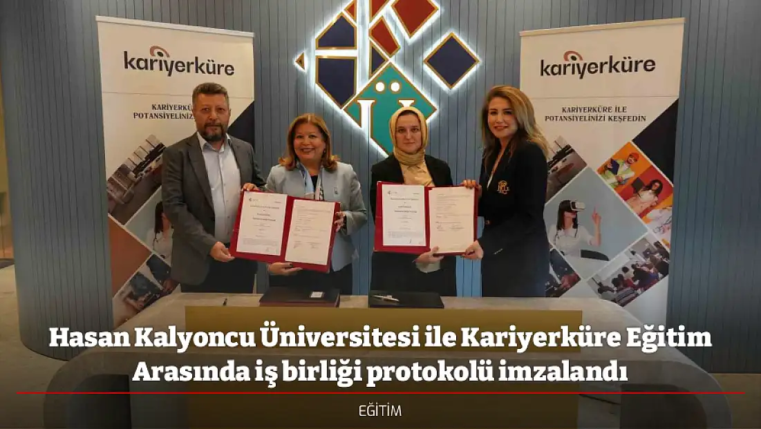 Hasan Kalyoncu Üniversitesi ile Kariyerküre Eğitim Arasında iş birliği protokolü imzalandı