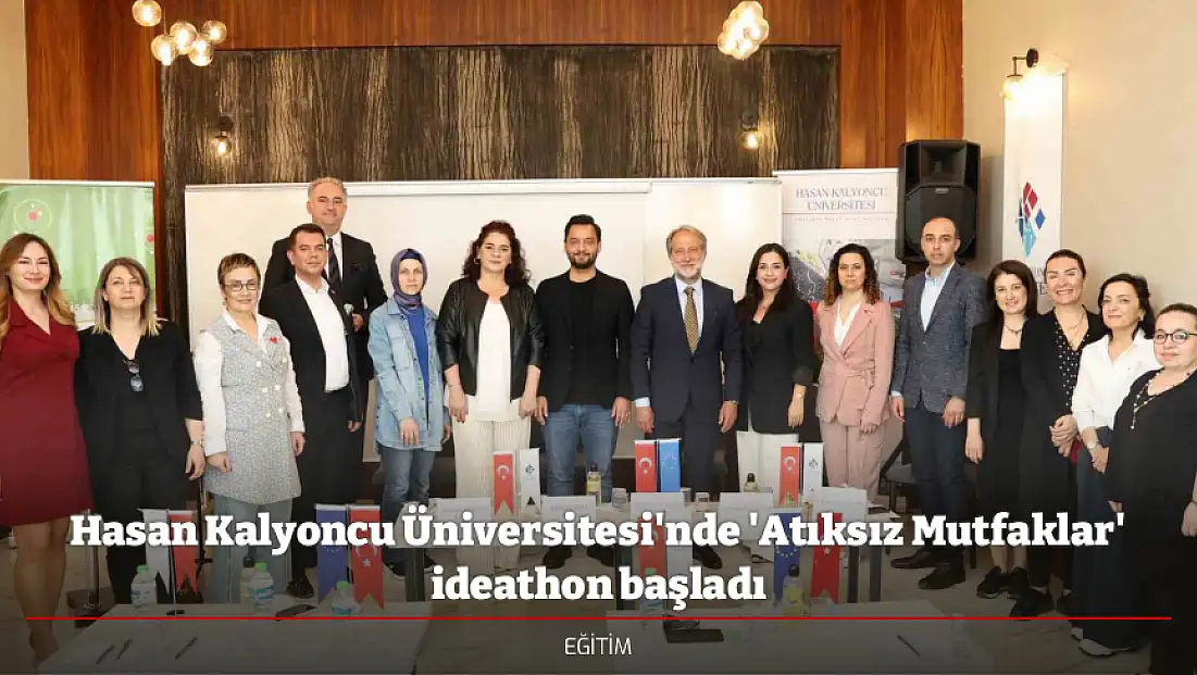 Hasan Kalyoncu Üniversitesi'nde 'Atıksız Mutfaklar' ideathon başladı