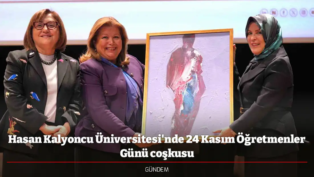 Hasan Kalyoncu Üniversitesi'nde 24 Kasım Öğretmenler Günü coşkusu