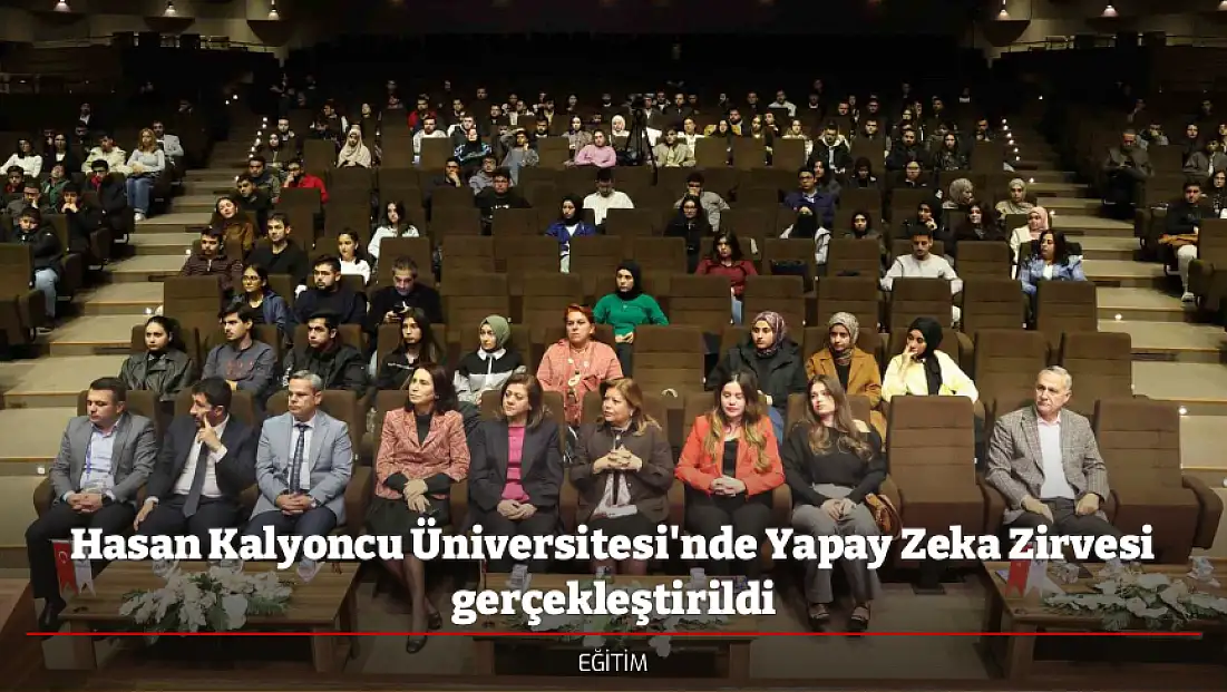 Hasan Kalyoncu Üniversitesi'nde Yapay Zeka Zirvesi gerçekleştirildi