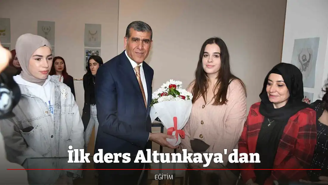 İlk ders Altunkaya'dan