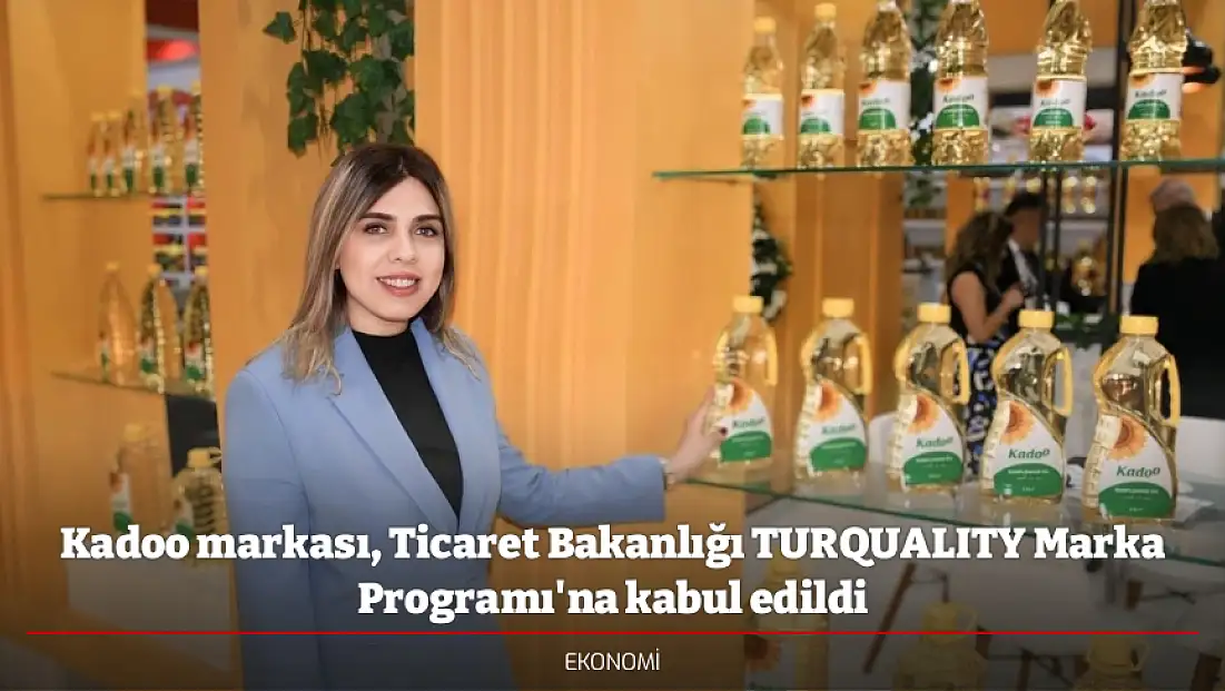 Kadoo markası, Ticaret Bakanlığı TURQUALITY Marka Programı'na kabul edildi