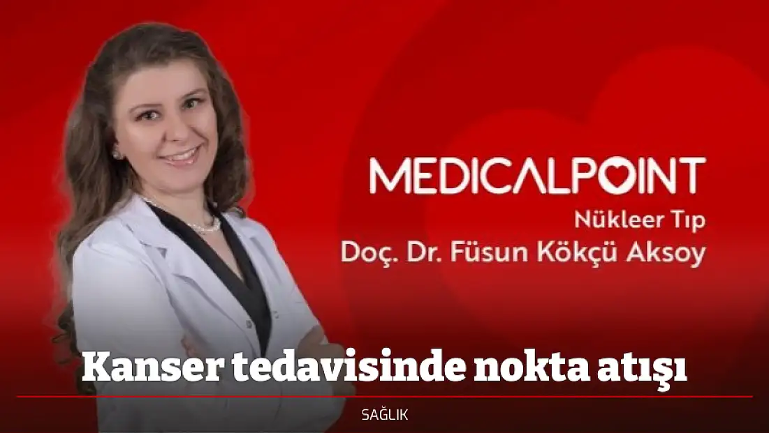 Kanser tedavisinde nokta atışı