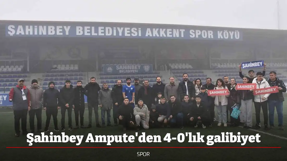 Şahinbey Ampute'den 4-0'lık galibiyet
