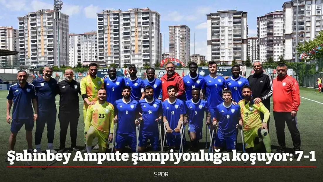 Şahinbey Ampute şampiyonluğa koşuyor: 7-1