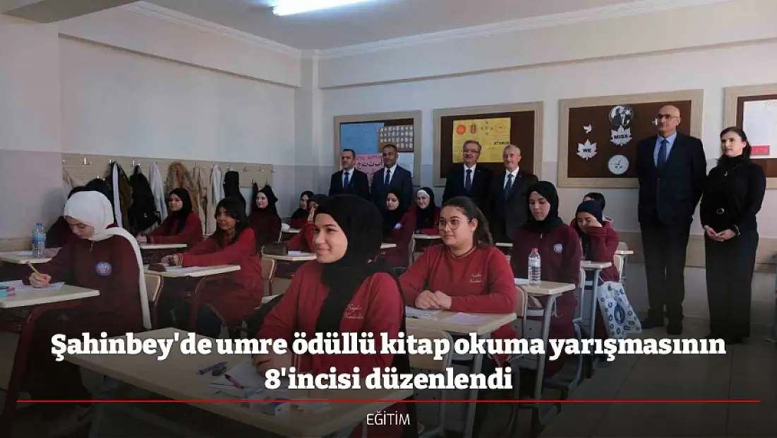 Şahinbey'de umre ödüllü kitap okuma yarışmasının 8'incisi düzenlendi