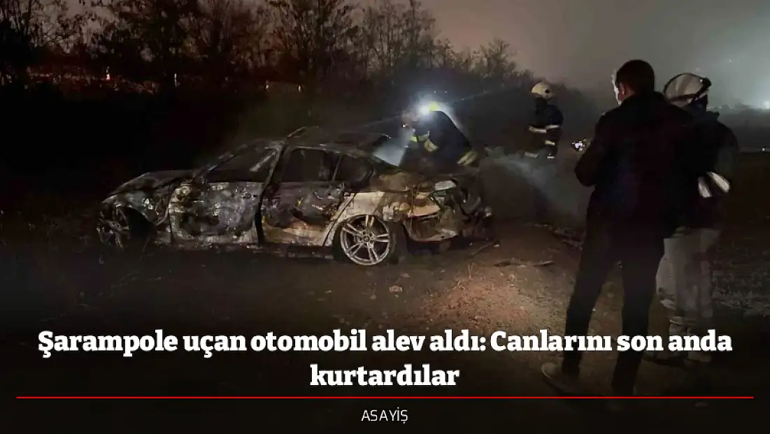 Şarampole uçan otomobil alev aldı: Canlarını son anda kurtardılar