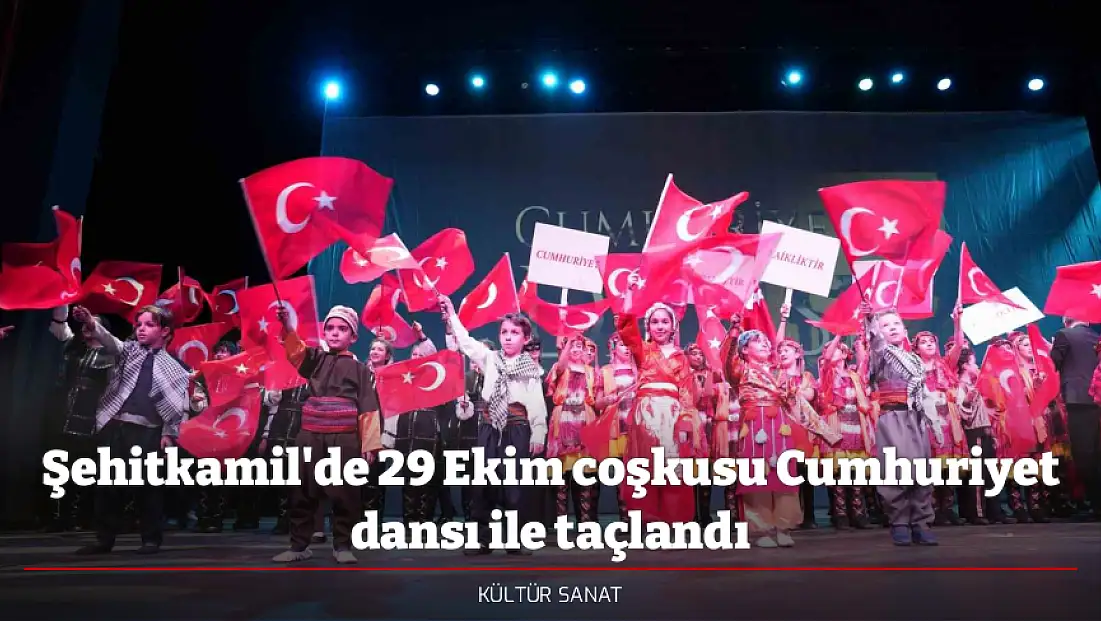 Şehitkamil'de 29 Ekim coşkusu Cumhuriyet dansı ile taçlandı
