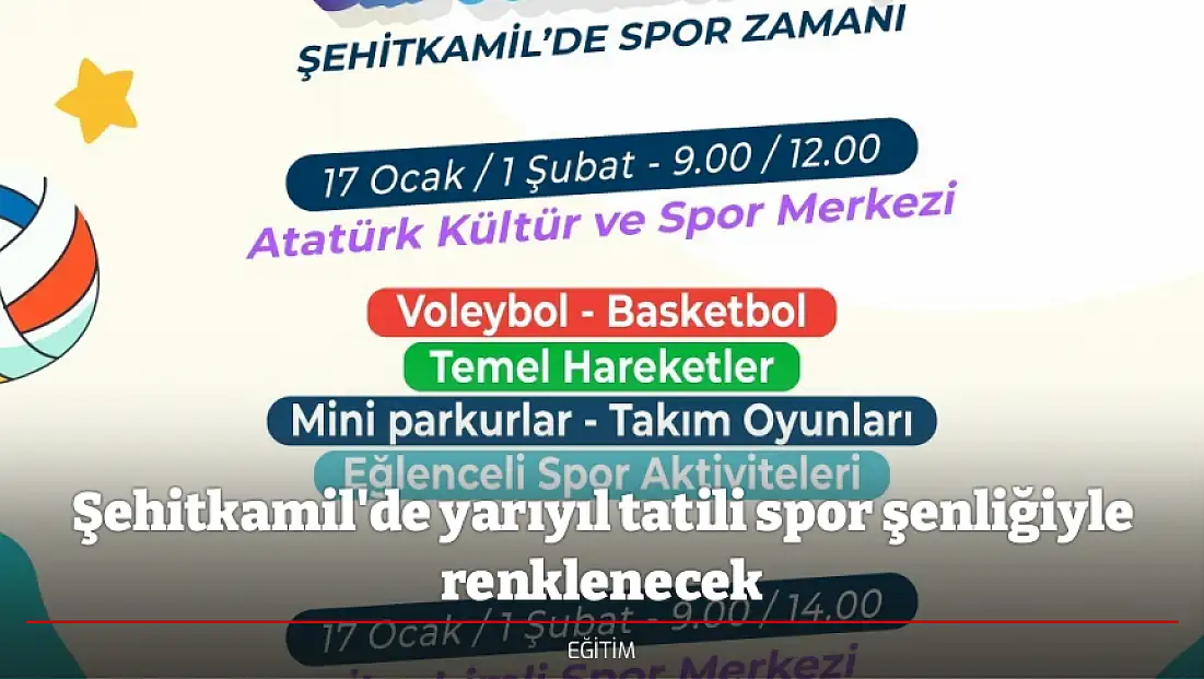 Şehitkamil'de yarıyıl tatili spor şenliğiyle renklenecek