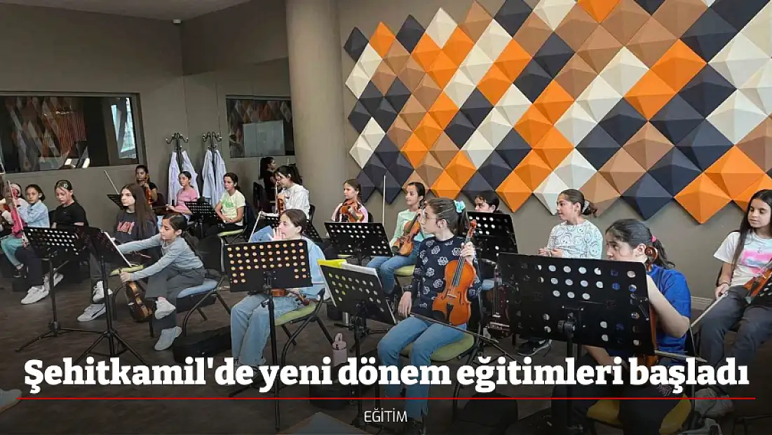 Şehitkamil'de yeni dönem eğitimleri başladı
