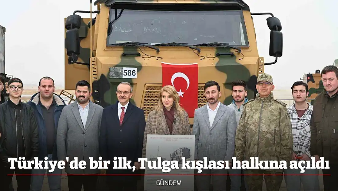 Türkiye'de bir ilk, Tulga kışlası halkına açıldı