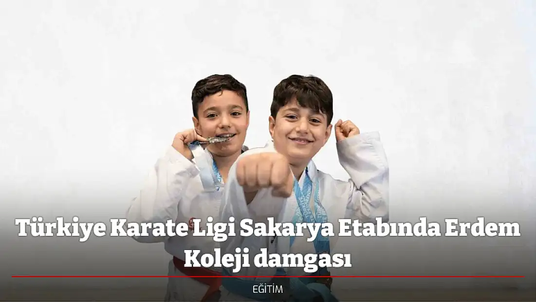 Türkiye Karate Ligi Sakarya Etabında Erdem Koleji damgası