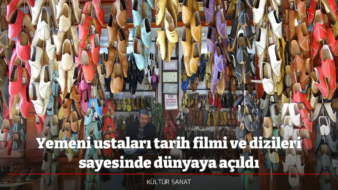 Yemeni ustaları tarih filmi ve dizileri sayesinde dünyaya açıldı