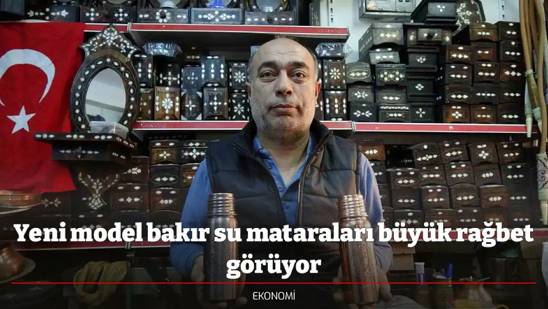 Yeni model bakır su mataraları büyük rağbet görüyor