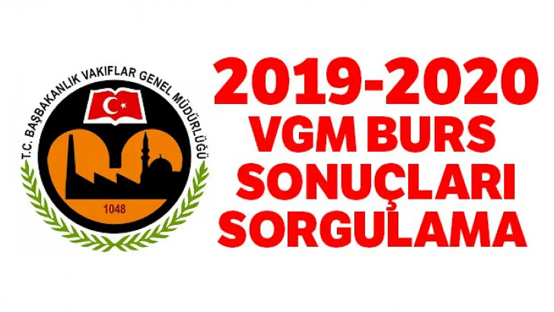 2019-2020 VGM Başbakanlık Bursu Sonuçları Sorgula VGM Burs Sonuçları Açıklandı Mı !