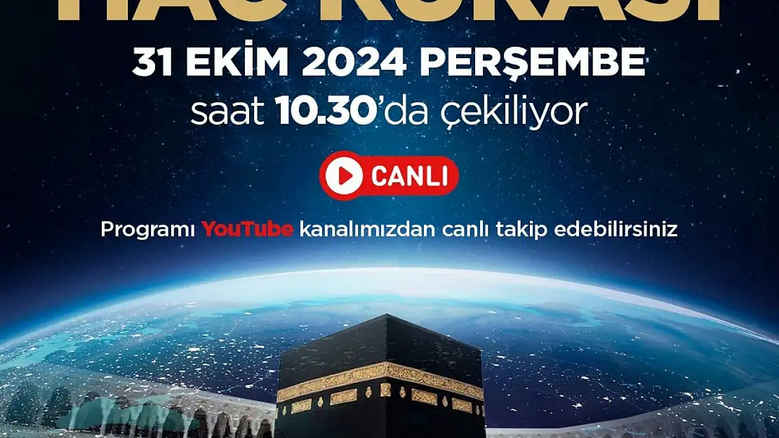 2025 yılı hac kurası yarın çekiliyor