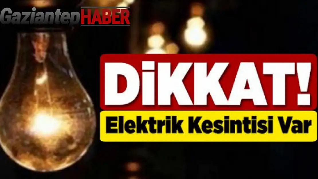 30 Kasım 2024 Tarihinde Gaziantep'te Elektrik Kesintisi Uygulanacak