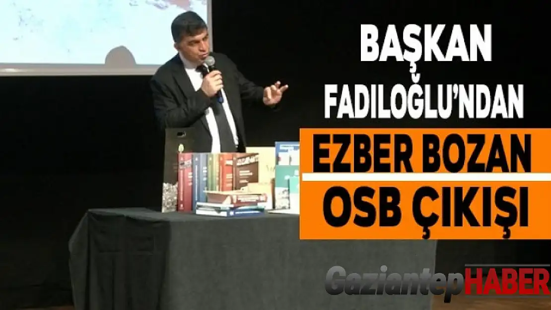 Başkan Fadıloğlu'ndan ezber bozan OSB çıkışı