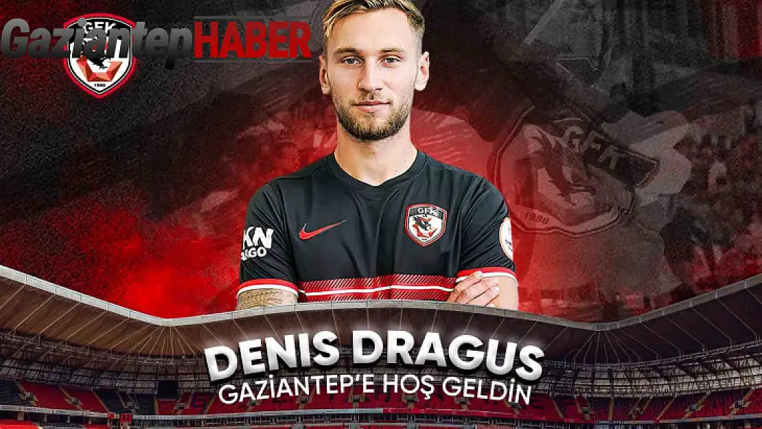 Denis Dragus, Gaziantep FK'da