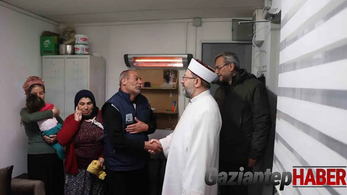 Diyanet İşleri Başkanı Erbaş, Islahiye'de konteyner kent ve koordinasyon merkezini ziyaret etti