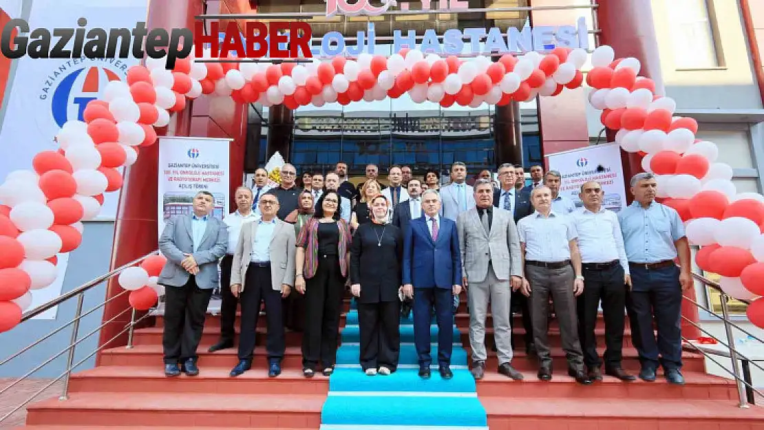 GAÜN 100. yıl Onkoloji Hastanesi ve Radyoterapi Merkezi açıldı