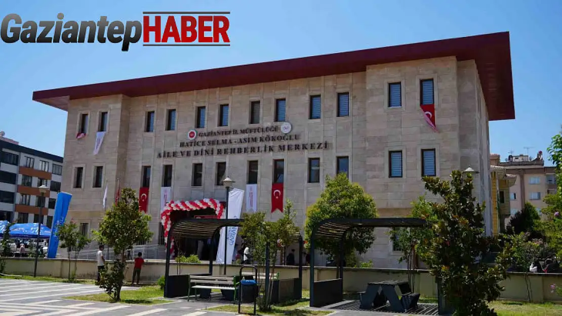 Gaziantep Aile ve Dini Rehberlik Merkezi için açılış töreni düzenlendi