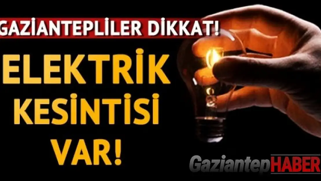 Gaziantep Elektrik Kesintisi 30 Mart Salı