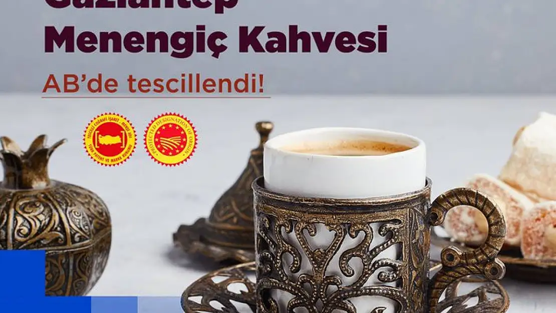 Gaziantep Menengiç Kahvesi Avrupa'da Tescillendi!