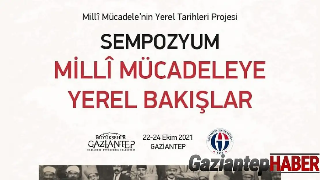 Gaziantep Milli Mücadele sempozyumu için gün sayıyor