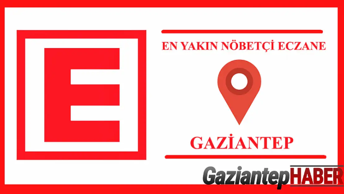 Gaziantep nöbetçi eczaneler-11 Ocak 2022