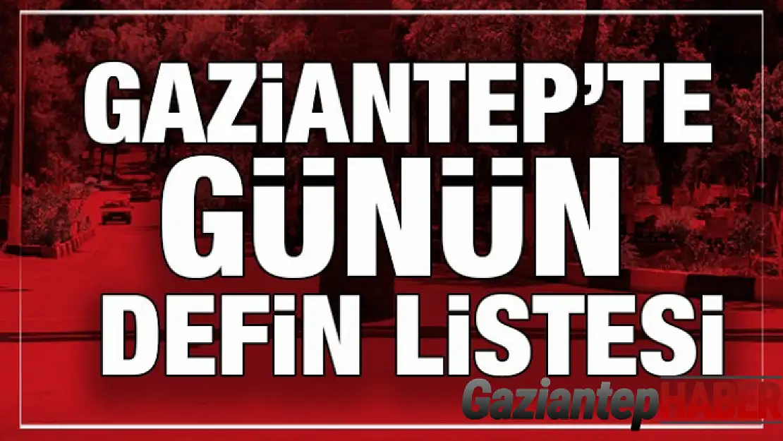 Gaziantep'te defin listesi