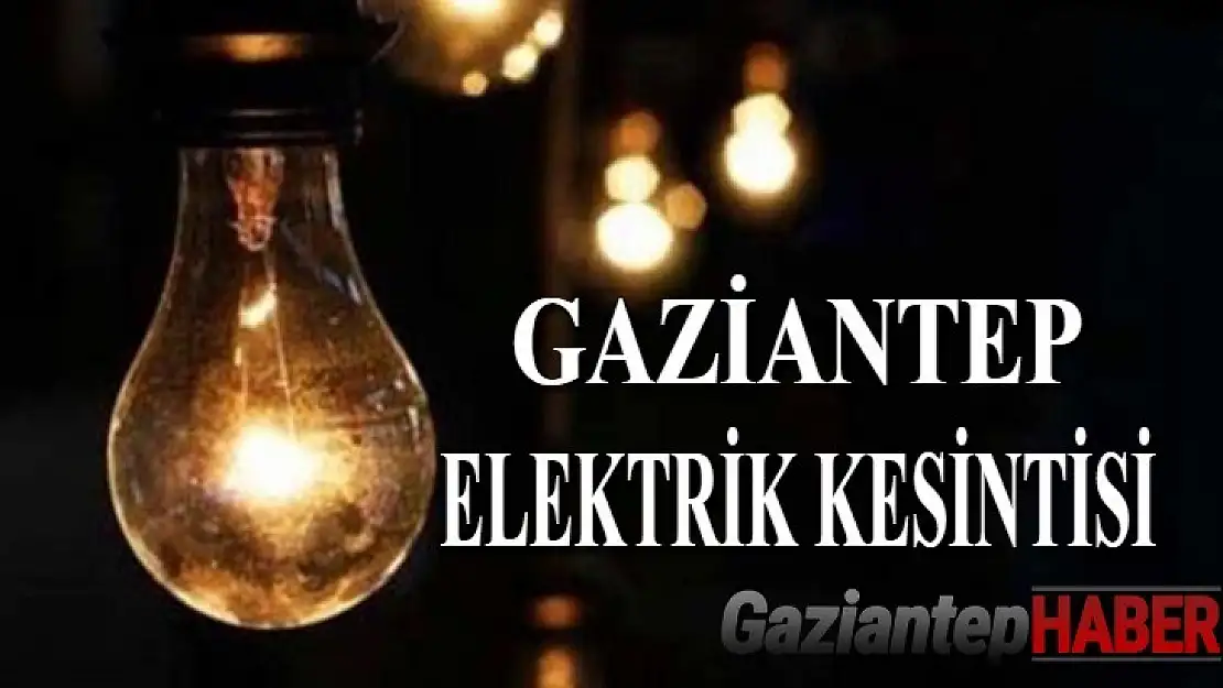 Gaziantep'te elektrik kesintisi