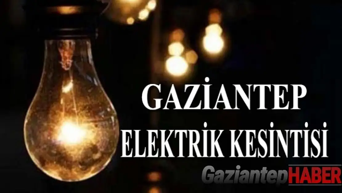 Gaziantep'te elektrik kesintisi