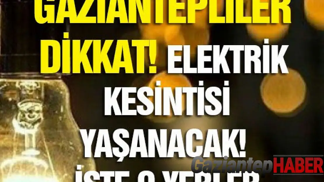 Gaziantep'te Elektrik Kesintisi