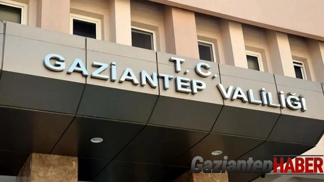 Gaziantep Valiliği Duyurdu: Yasaklandı
