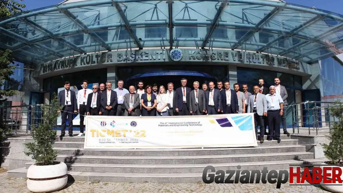 Gaziantep'te Malzeme ve Mühendislik Teknolojileri Konferansı