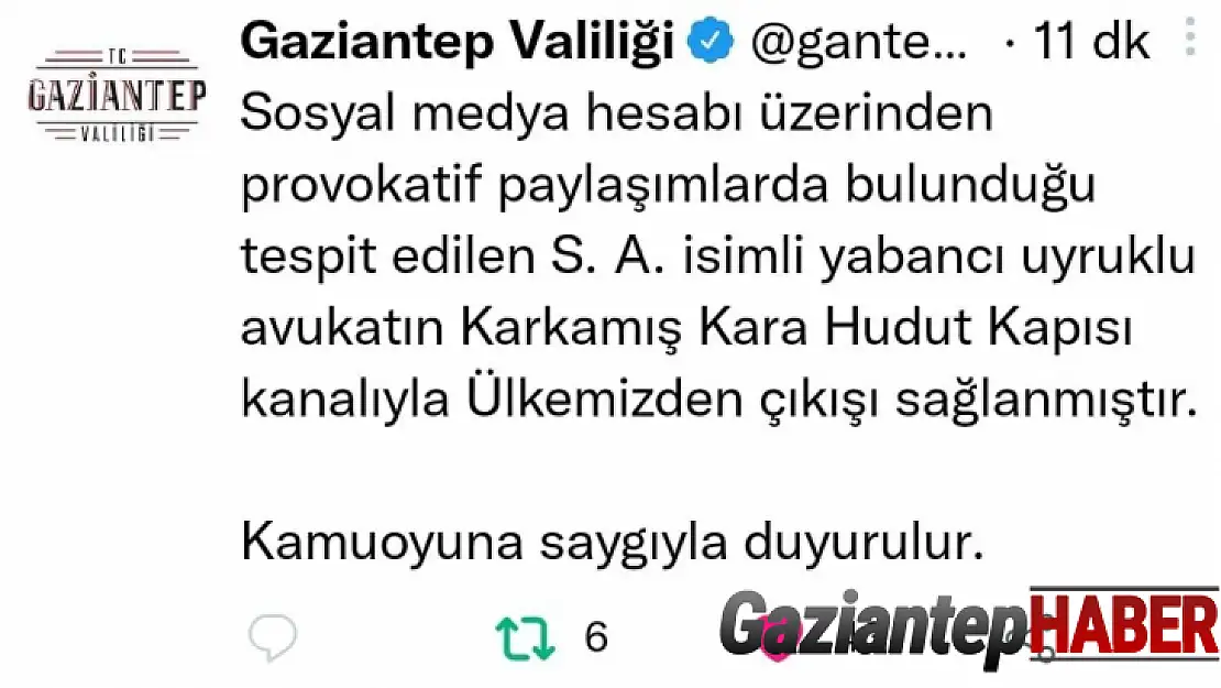 Gaziantep'te provokatif paylaşım yapan avukat sınır dışı edildi