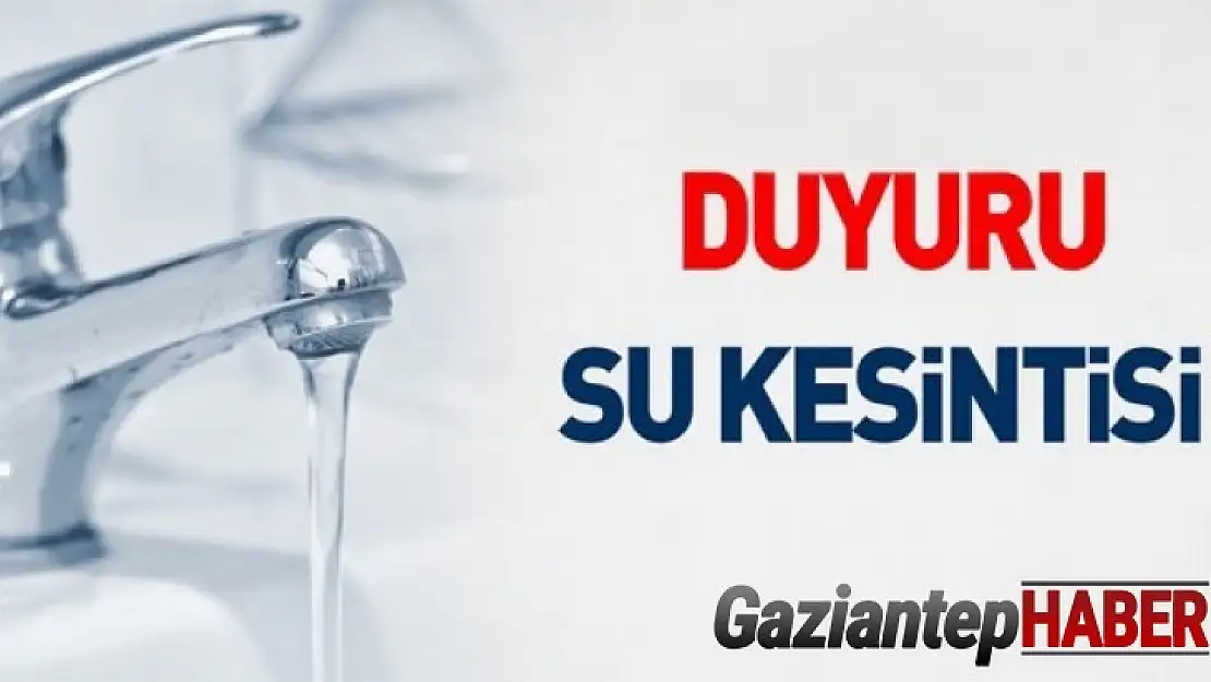 Gaziantep'te su kesintisi