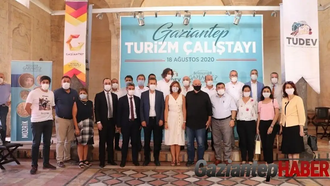 Gaziantep turizm çalıştayı yapıldı