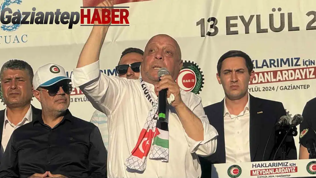 HAK-İŞ Gaziantep'te miting düzenledi