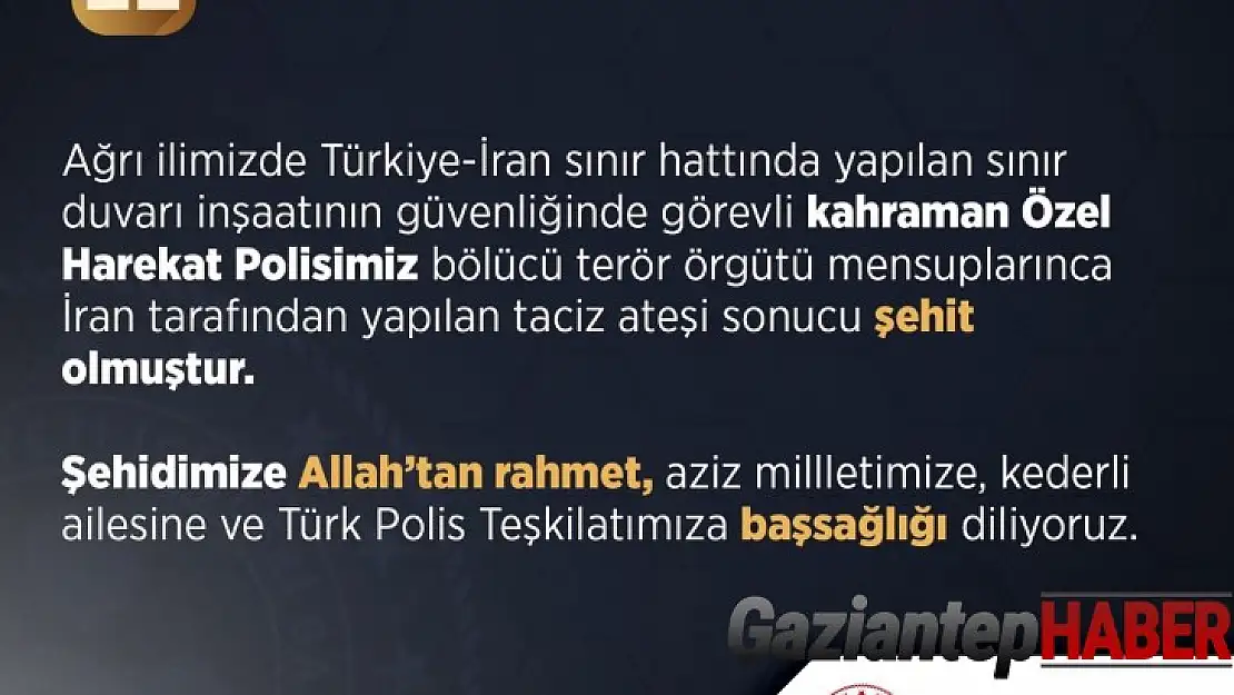 İçişleri Bakanlığı: 'Türkiye-İran sınırında terör saldırısında bir özel harekat polisimiz şehit oldu'