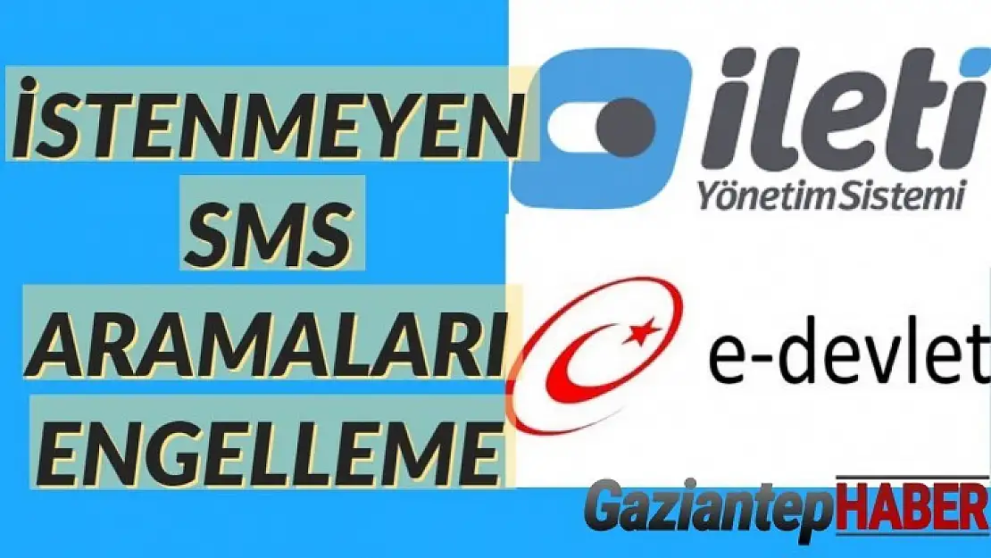 İstenmeyen SMS, sesli arama ve e-postalar e-Devlet üzerinden iptal edilebiliyor
