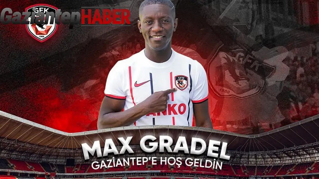 Max Gradel Gaziantep FK'da