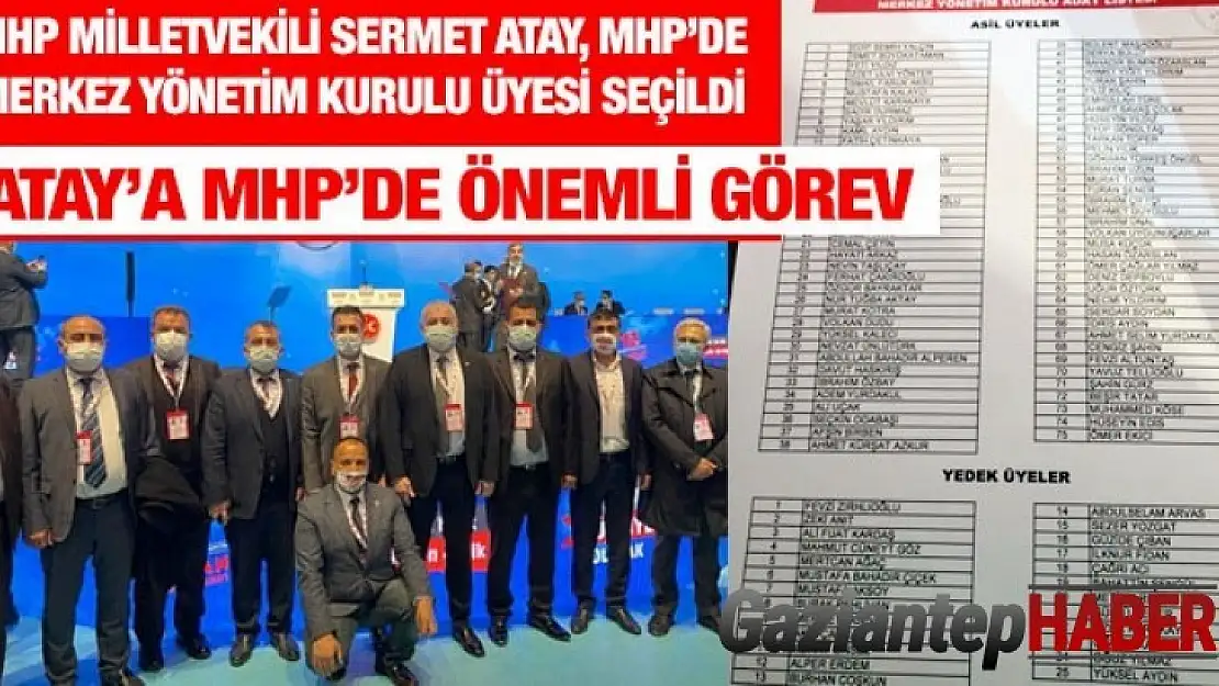 MHP Milletvekili Sermet Atay, MHP'de Merkez Yönetim Kurulu üyesi seçildi...